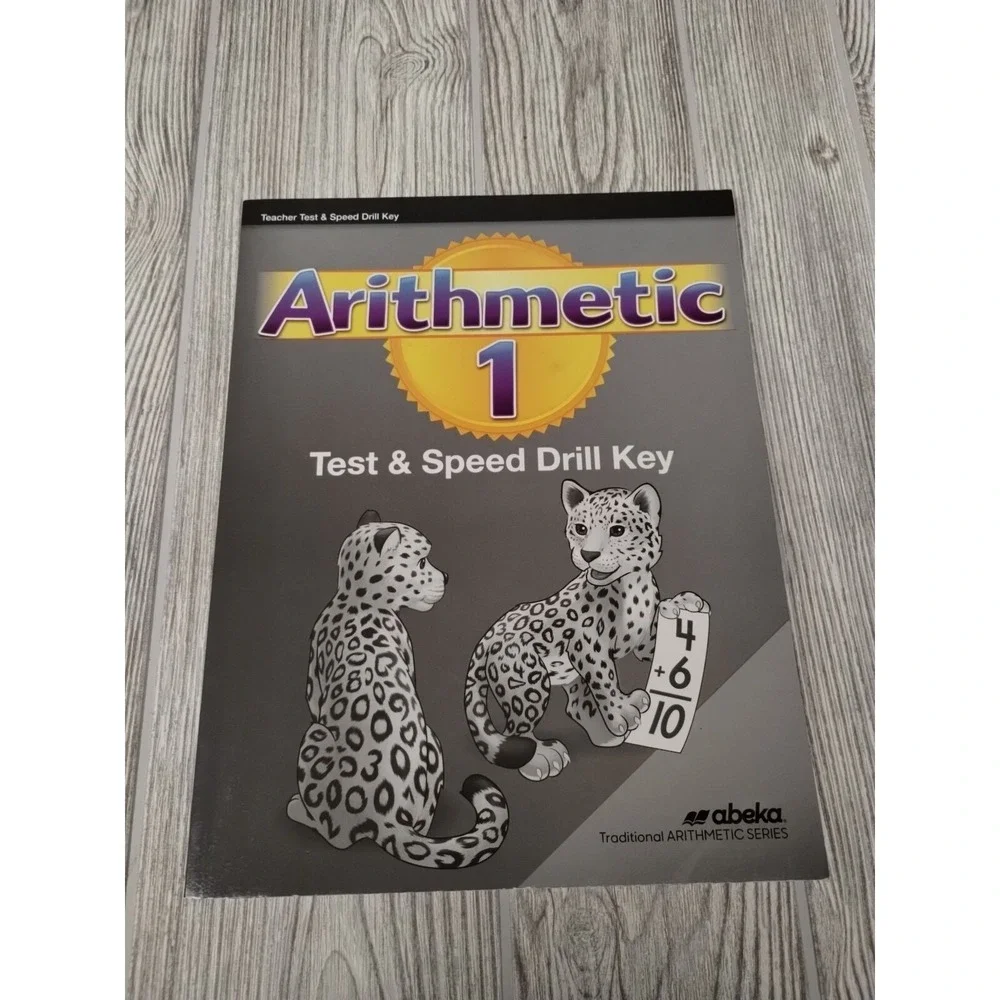 Abeka‎ Arithmetic 1 Test and Speed Drill Teacher Key Traditional Arithmetic